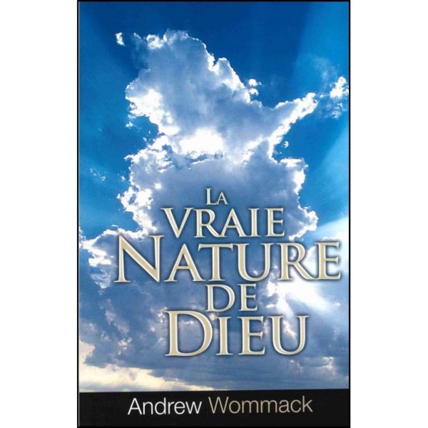 Wommack, Andrew – Vraie Nature de Dieu (La)