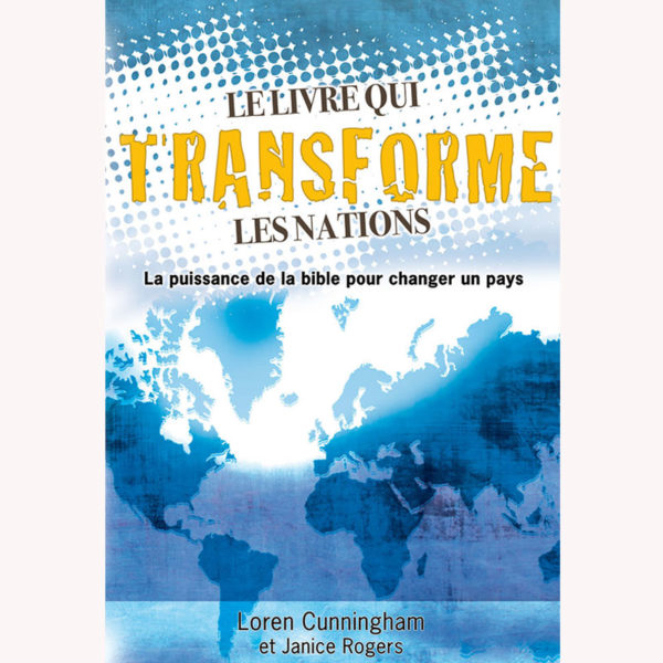 Cunningham, Loren – Le livre qui transforme les nations