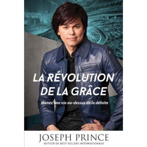 Prince, Joseph – Révolution de la grâce (La)