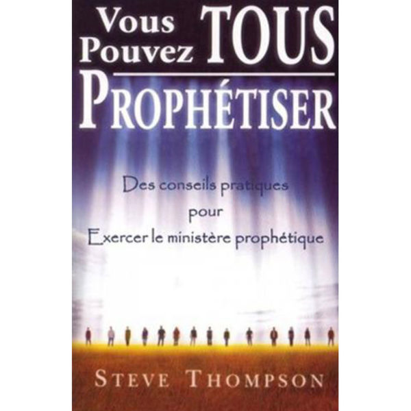 Thompson, Steve – Vous pouvez tous prophétiser