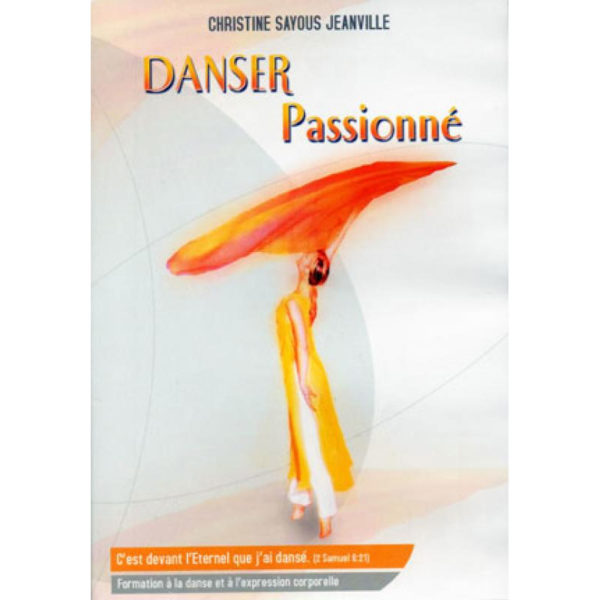 Jeanville, Christine – Danser passionné  DVD