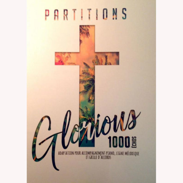 Glorious – Partitions 1000 Échos