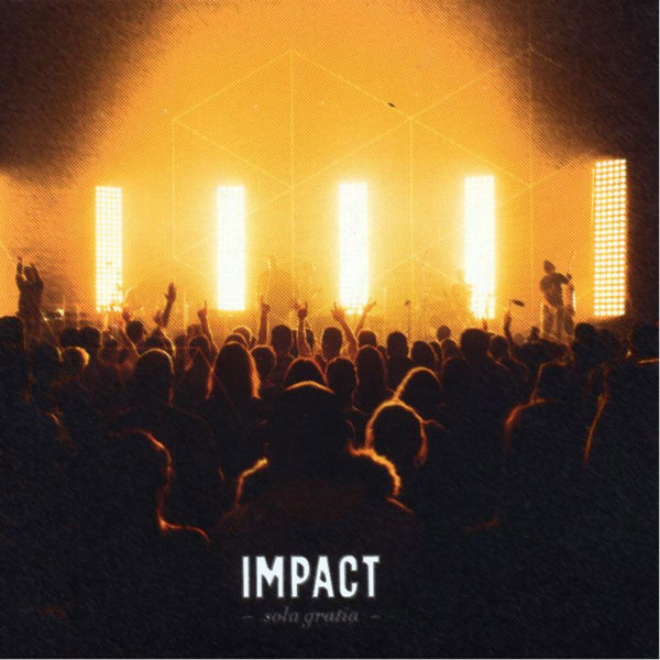Impact – Sola Gratia