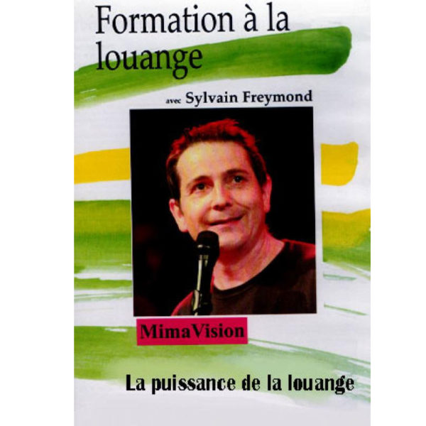 Freymond, Sylvain – Formation à la louange #4 – La puissance de la louange