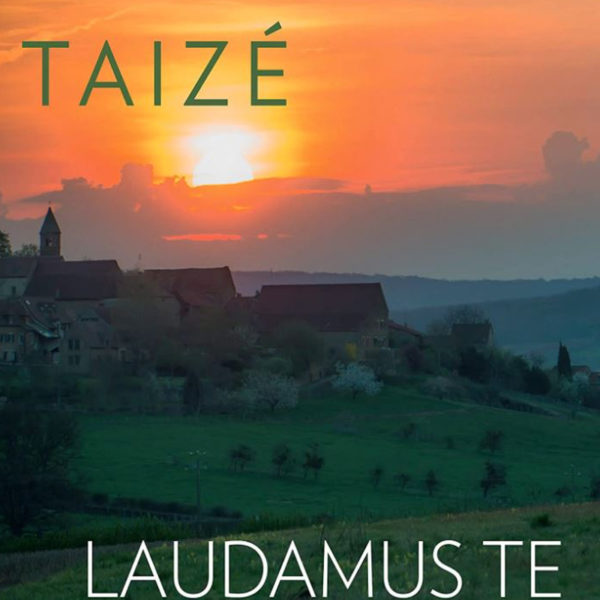 Laudamus-TE--Taizé
