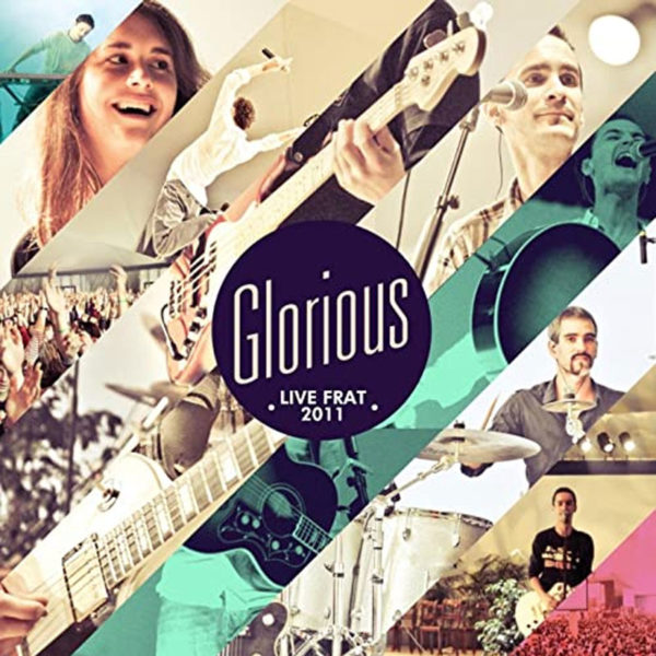 Glorious – Live Frat 2011