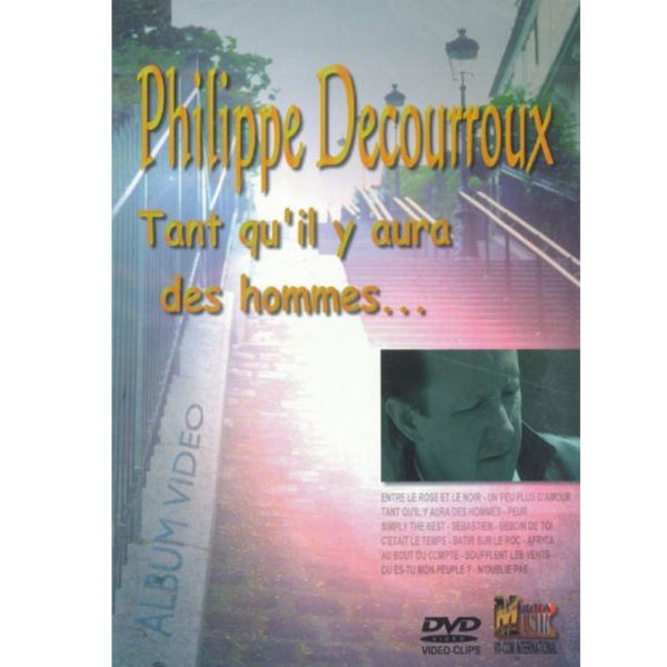 Decourroux, Philippe – Tant qu’il y aura des hommes