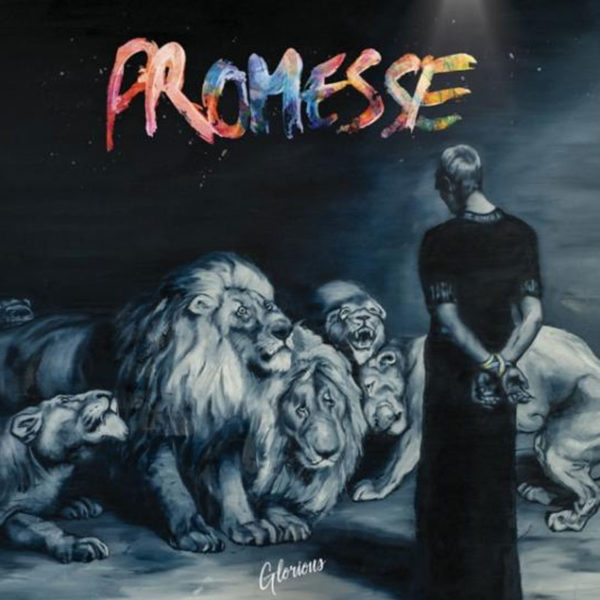 Glorious – Promesse