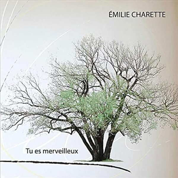 Charette, Émilie – Tu es merveilleux