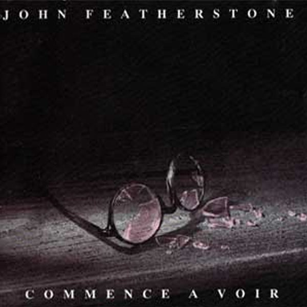 Featherstone. John – Commence à voir
