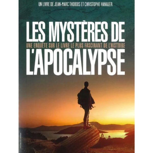 Thobois, Jean-Marc & Hanauer, Christophe – Mystères de l’Apocalypse (Les)