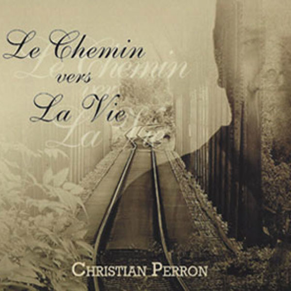 Christian-Perron-Le-chemin vers la vie