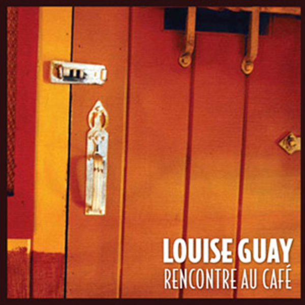 Guay, Louise – Rencontre au café