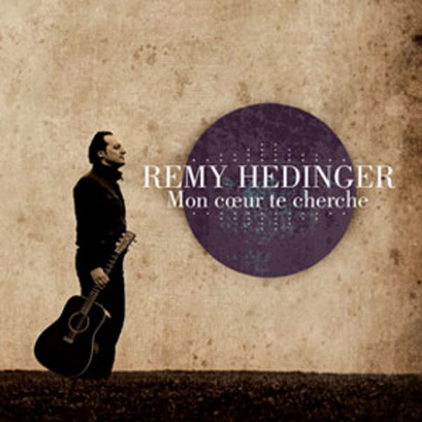 Hédinger, Rémy – Mon cœur te cherche