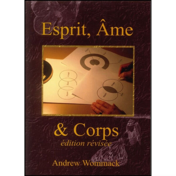 Wommack, Andrew – Esprit, Âme, & Corps