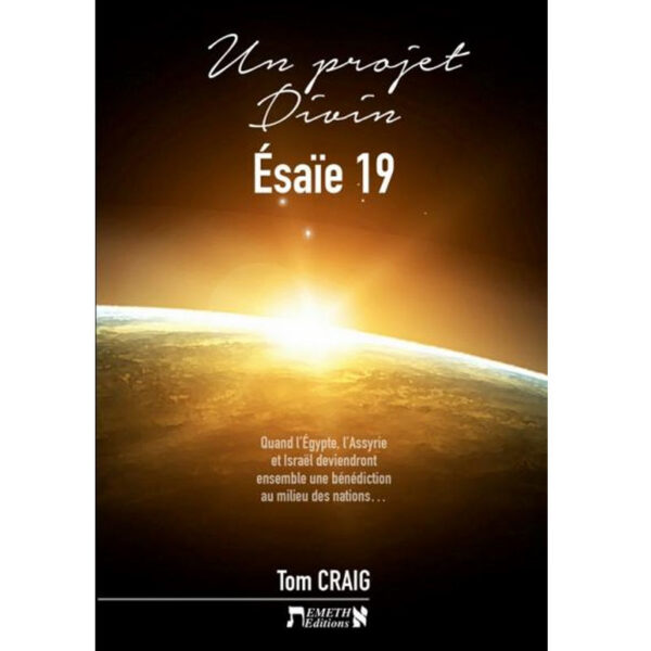 Tom, Craig – Un projet divin Ésaïe 19