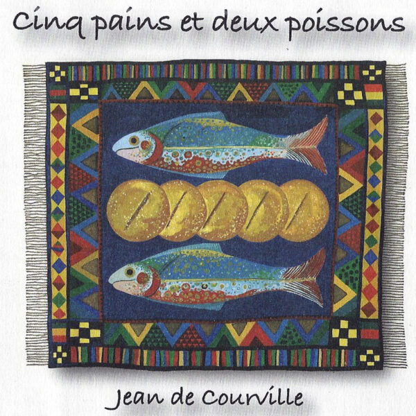 De Courville, Jean – Cinq pains et deux poissons