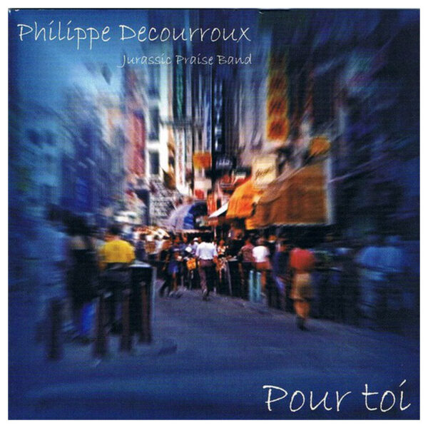 Decourroux, Philippe – Pour toi