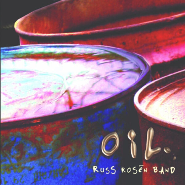 Russ Rosen Band – Oil