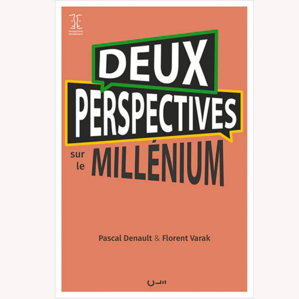 Denault, Pascal & Varak, Florent – Deux perspectives sur le millénium