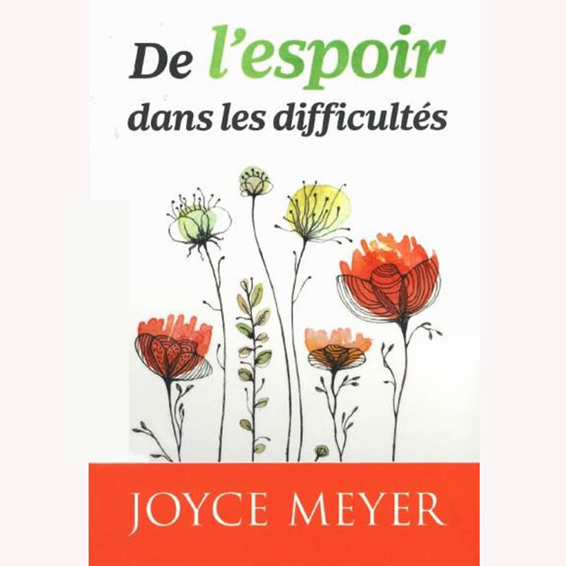 Meyer, Joyce –  De l’espoir dans les difficultés