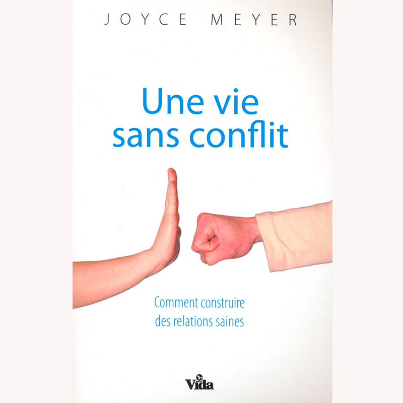 Meyer, Joyce – Une vie sans conflit