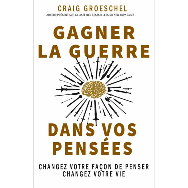 Groeschel-Gagnez-la-bataille-sur-vos-pensees