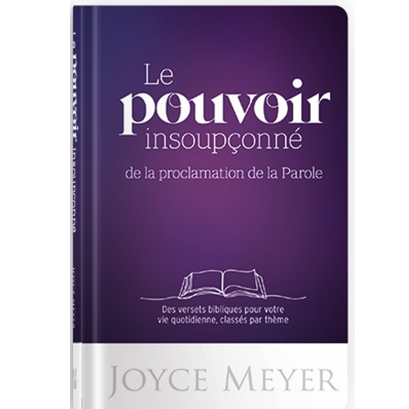 Meyer, Joyce – Pouvoir insoupçonné de la proclamation de la Parole (Le)