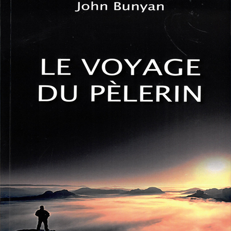 Voyage du pèlerin (Le) – John Bunyan