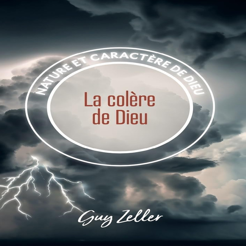 Colère de Dieu (La) – Guy Zeller