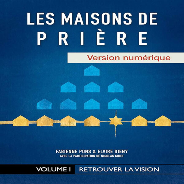 Maison-de-priere-FPons-EDieny-vol1
